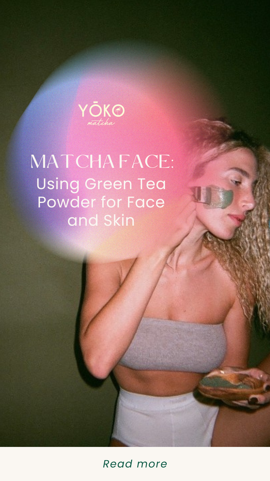 Matcha for the Skin & Face