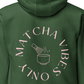 Matcha Vibes Only Unisex Hoodie